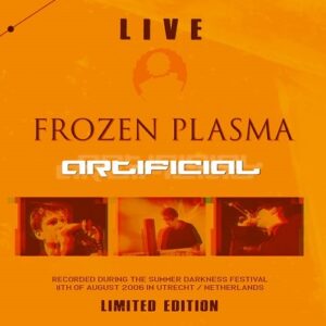 Frozen Plasma – Artificial live in Utrecht 2006 (2021)