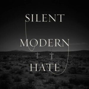 Silent – Modern Hate (2021)