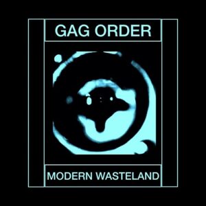 Gag Order – Modern Wasteland (EP) (2021)