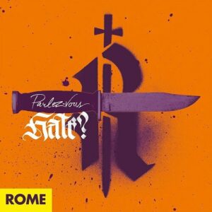 Rome – Parlez-Vous Hate? (2021)