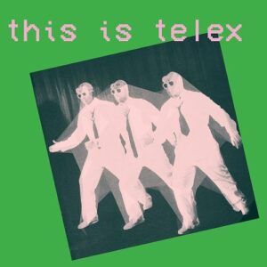 Telex – This Is Telex (2021)