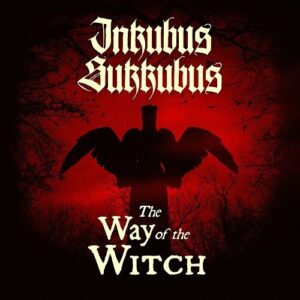 Inkubus Sukkubus – The Way of the Witch (2021)