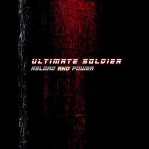 Ultimate Soldier – Reload and Power (Maxi-Single) (2021)