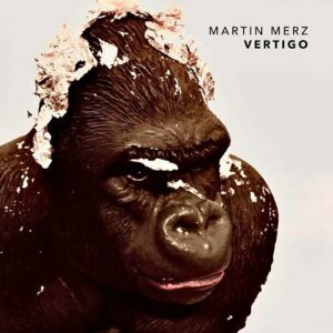 Martin Merz – Vertigo (2021)