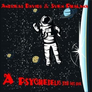 Andreas Davids – A Psychedelic Trip into Space (2021)