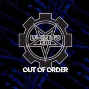 Lucifer’s Aid – Out of Order (EP) (2021)
