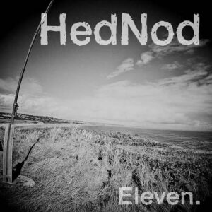 Mick Harris – HedNod Eleven (2022)