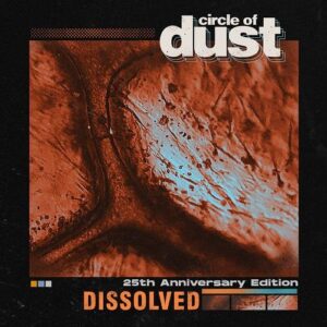 Circle of Dust – Dissolved (EP) (2021)