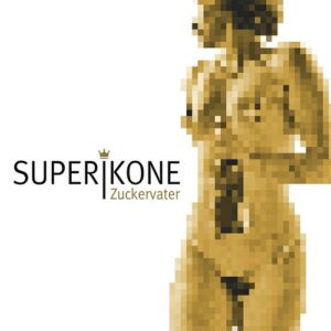 Superikone – Zuckervater (EP) (2016)