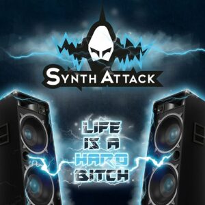 SynthAttack – Life Is A Hard Bitch (2023 Hardstyle Version) (2023)