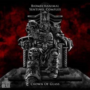 Biomechanimal X Sentinel Complex – Crown of Glass (Single) (2021)