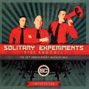 Solitary Experiments – Rise And Fall: The 15th Anniversary Mega[Re]Mix (EP) (2010)