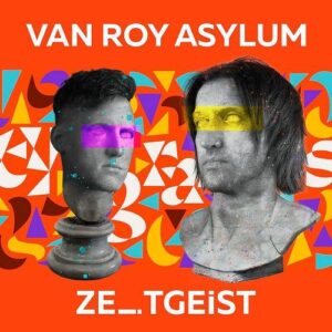 Van Roy Asylum feat. The Materials – Zeitgeist (Single) (2021)