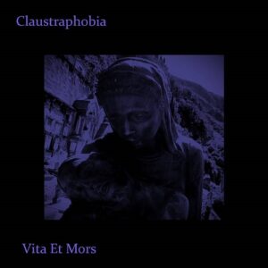 Claustraphobia – Vita Et Mors (2022)