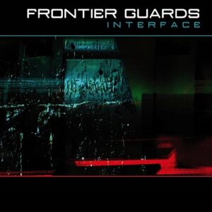 Frontier Guards – Interface (2013)