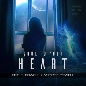 Eric C. Powell & Andrea Powell – Soul to Your Heart (Single) (2021)