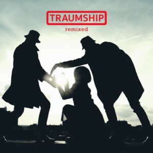 Traumship – Remixed (2021)