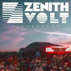Zenith Volt – Timekeeper (2021)
