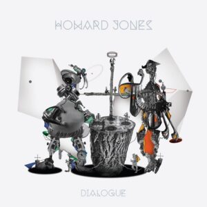 Howard Jones – Dialogue (2022)