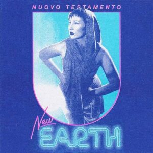 Nuovo Testamento – New Earth Remixes (2021)