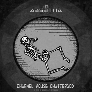 In Absentia – Charnel House Chatterbox (2021 Remaster) (2021)
