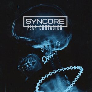 Syncore – Fear Contagion (Single) (2020)