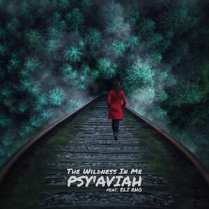 Psy’Aviah – The Wildness in Me EP (2022)