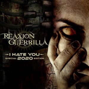Reaxion Guerrilla – I Hate You (Special 2020 Edition) (2020)