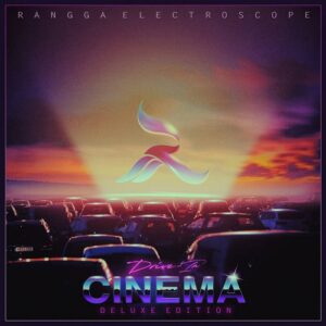 Rangga Electroscope – Drive-In Cinema (Deluxe Edition) (2021)