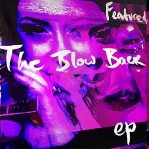 Featured – The Blow Back EP (2022)