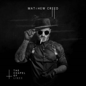 Matthew Creed – The Chapel Of Lines (2021)