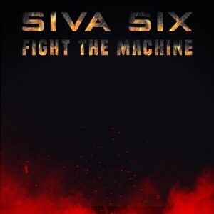 Siva Six – Fight The Machine EP (2023)