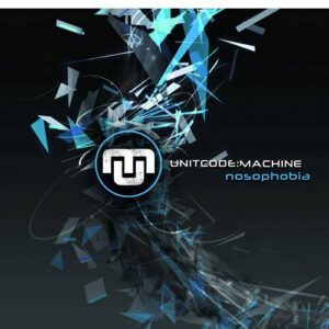 Unitcode:Machine – Nosophobia (2019)