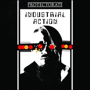 Protectorate – Industrial Action (Single) (2022)