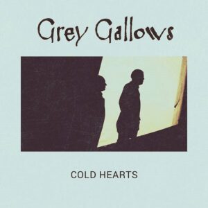 Grey Gallows – Cold Hearts (Single) (2022)