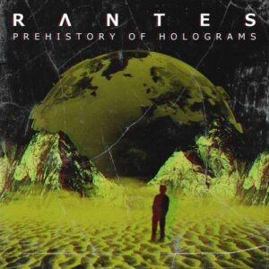 RANTES – Prehistory of Holograms (2021)