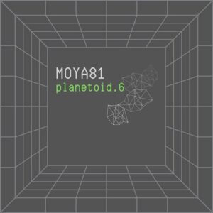 Moya81 – Planetoid.6 (EP) (2022)