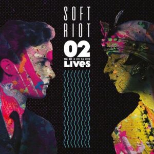 Soft Riot – Second Lives (2021)