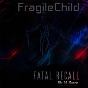FragileChild – Fatal Recall (2022)