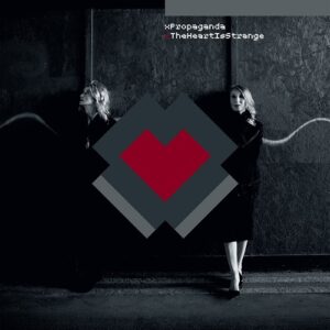 xPropaganda – The Heart Is Strange (Deluxe) (2022)