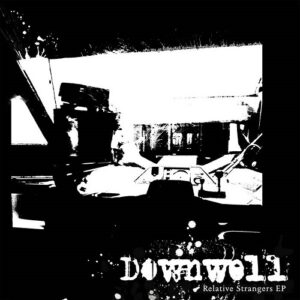 Downwell – Relative Strangers EP (2022)