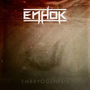 Enhok – Embryogenesis (EP) (2021)