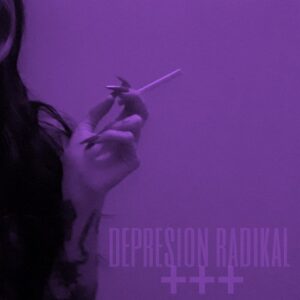 Depresion Radikal – +++ (EP) (2022)