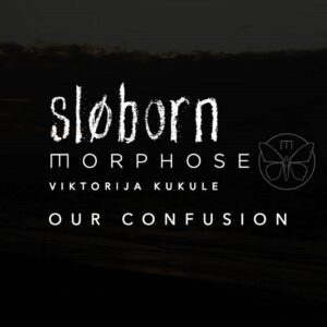 Morphose – Our Confusion (Single) (2022)