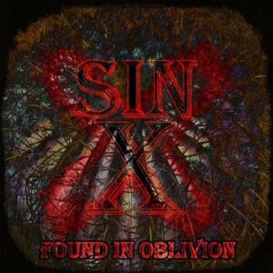 Sin-X – Found in Oblivion (2022)