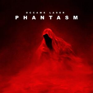 Occams Laser – Phantasm (2022)