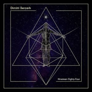 Dimitri Berzerk – Nineteen Eighty-Four (2023)
