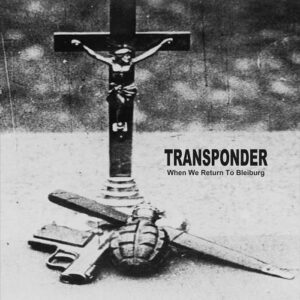 Transponder – When We Return To Bleiburg (EP) (2023)