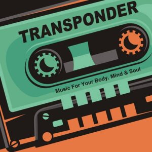 Transponder – Music For Your Body, Mind And Soul (2023)