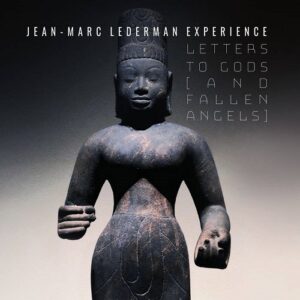 Jean-Marc Lederman Experience – Letter to Gods (And Fallen Angels) (2020)